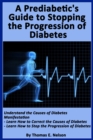 Pre-diabetic's Guide to Stopping the Progression of Diabetes - eBook