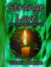 Strange Love: Short Stories and Twisted Tales - eBook