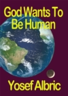 God Wants to be Human - eBook