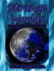 Strange Worlds: Surreal Stories and Tainted Tales - eBook