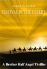 Festival in the Desert (A Brother Half Angel Thriller) - eBook
