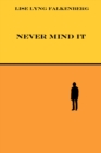 Never Mind It - eBook