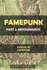 Famepunk: Part 2: Middlemarch - eBook