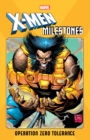 X-men Milestones: Operation Zero Tolerance - Book