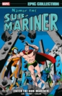 Namor, The Sub-mariner Epic Collection: Enter The Sub-mariner - Book