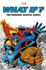 What If?: The Original Marvel Series Omnibus Vol. 1 Spider-man/fantastic Four Cover - Book