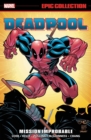 Deadpool Epic Collection: Mission Improbable - Book