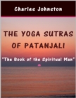The Yoga Sutras of Patanjali: The Book of the Spiritual Man - eBook