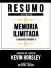 Resumo Estendido - Memoria Ilimitada (Unlimited Memory) - Baseado No Livro De Kevin Horsley - eBook