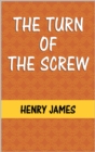 The Turn of the Screw - eBook
