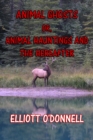 Animal Ghosts : Animal Hauntings and The Hereafter - eBook