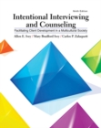 Intentional Interviewing and Counseling : Facilitating Client Development in a Multicultural Society - Book