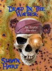Dead In The Water (An Erotic Thriller) - eBook