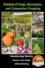 Rotation of Crops, Succession, and Companion Cropping - eBook