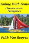 Sailing With Senta: Playtime in the Philippines - eBook