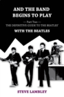 And the Band Begins to Play. Part Two: The Definitive Guide to the Beatles' With The Beatles - eBook