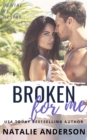 Broken For Me (Be for Me: Hunter) - eBook