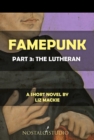 Famepunk: Part 3: The Lutheran - eBook