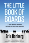 Little Book of Boards: A Board Member's Handbook for Small (and Very Small) Nonprofits - eBook