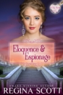 Eloquence and Espionage: A Regency Romance Mystery - eBook