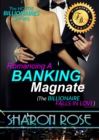 Hottie Billionaires Series: Romancing A Banking Magnate Book 2 (The Billionaire Falls In Love) - eBook