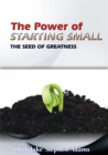 Power of Starting Small (The Seed of Greatness) - eBook