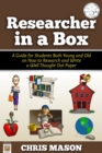 Researcher in a Box: A Guide for Students Both Young and Old on How to Research and Write a Well Thought Out Paper - eBook