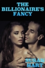 Billionaire's Fancy: An Erotic Romance - eBook