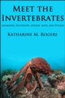 Meet the Invertebrates: Anemones, Octopuses, Spiders, Ants, and Others - eBook