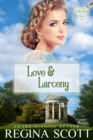 Love and Larceny: A Regency Romance Mystery - eBook