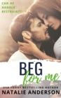 Beg For Me (Be for Me: Logan) - eBook