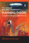 The Ashgate Research Companion to Planning Theory : Conceptual Challenges for Spatial Planning - eBook