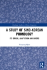 A Study of Sino-Korean Phonology : Its Origin, Adaptation and Layers - eBook