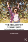 The Philosophy of Happiness : An Interdisciplinary Introduction - eBook