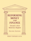 Reforming Money and Finance : Institutions and Markets in Flux - eBook
