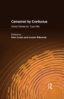 Censored by Confucius : Ghost Stories by Yuan Mei - eBook