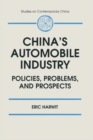 China's Automobile Industry : Policies, Problems and Prospects - eBook