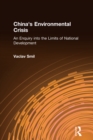 China's Environmental Crisis: An Enquiry into the Limits of National Development : An Enquiry into the Limits of National Development - eBook