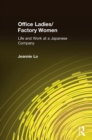 Office Ladies/Factory Women: : Life and Work at a Japanese Company - eBook