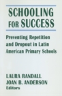 Schooling for Success : Preventing Repetition and Dropout in Latin American Primary Schools - eBook