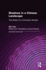 Shadows in a Chinese Landscape : Chi Yun's Notes from a Hut for Examining the Subtle - eBook