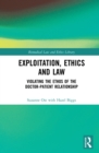 Exploitation, Ethics and Law : Violating the Ethos of the Doctor-Patient Relationship - eBook