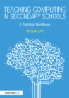 Teaching Computing in Secondary Schools : A Practical Handbook - eBook