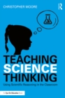 Teaching Science Thinking : Using Scientific Reasoning in the Classroom - eBook