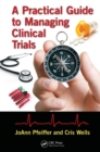 A Practical Guide to Managing Clinical Trials - eBook