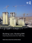 Building Lean, Building BIM : Improving Construction the Tidhar Way - eBook