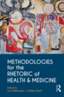 Methodologies for the Rhetoric of Health & Medicine - eBook