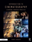 Introduction to Cinematography : Learning Through Practice - eBook