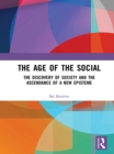 The Age of the Social : The Discovery of Society and The Ascendance of a New Episteme - eBook