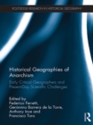 Historical Geographies of Anarchism : Early Critical Geographers and Present-Day Scientific Challenges - eBook